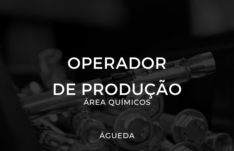 emprego-operador de produção-quimicos- agueda